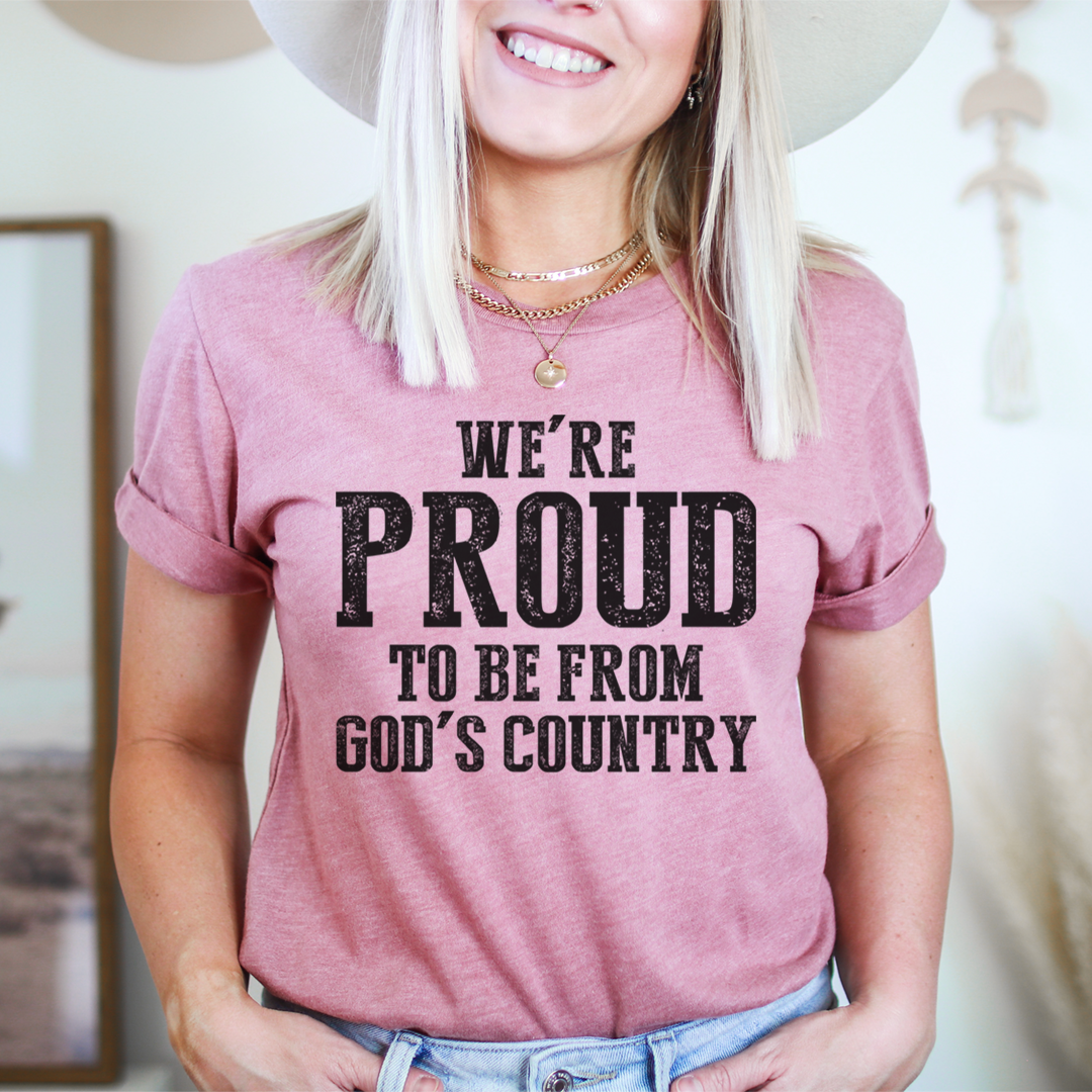 We're Proud To Be From God's Country T-Shirt-0
