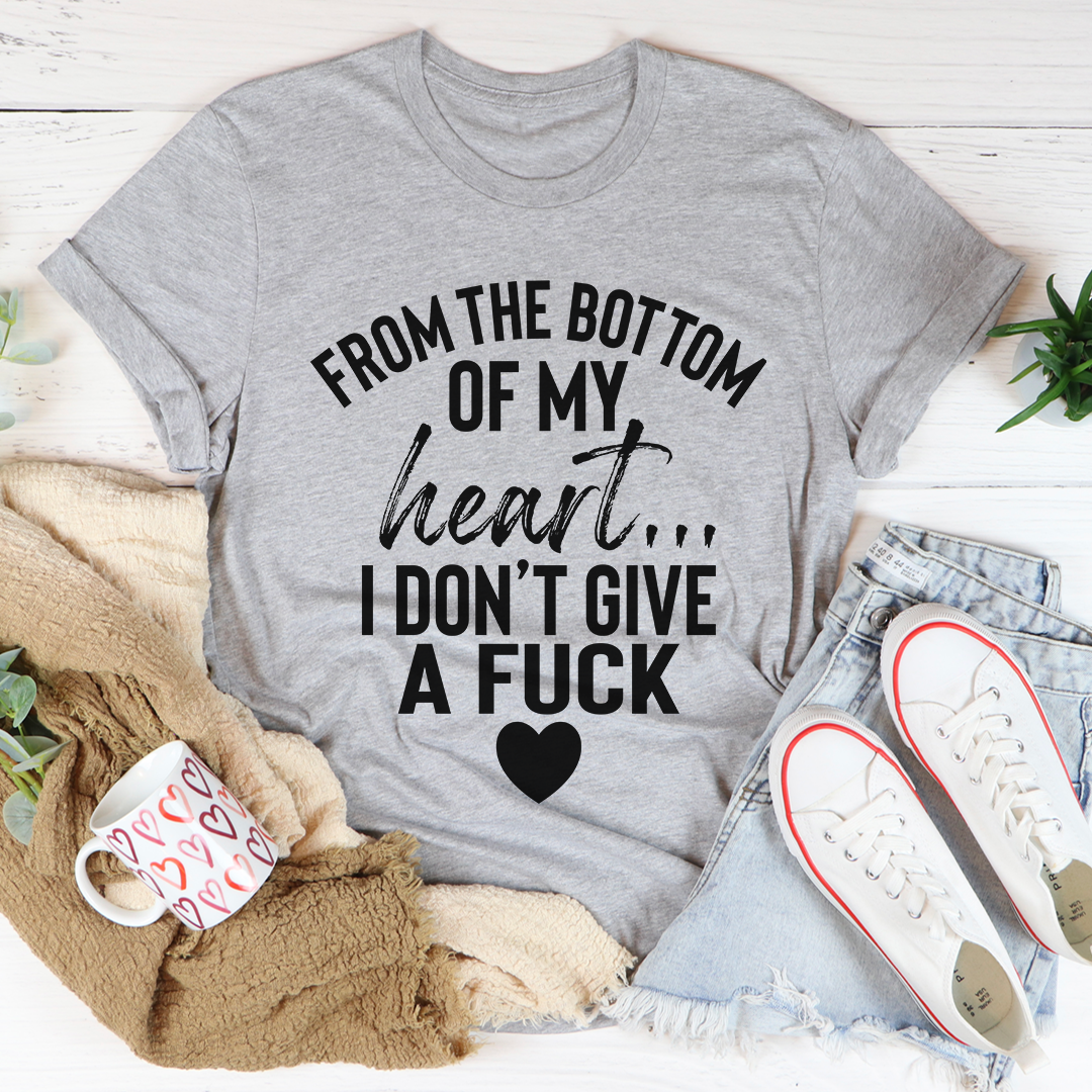 From The Bottom Of My Heart T-Shirt-1