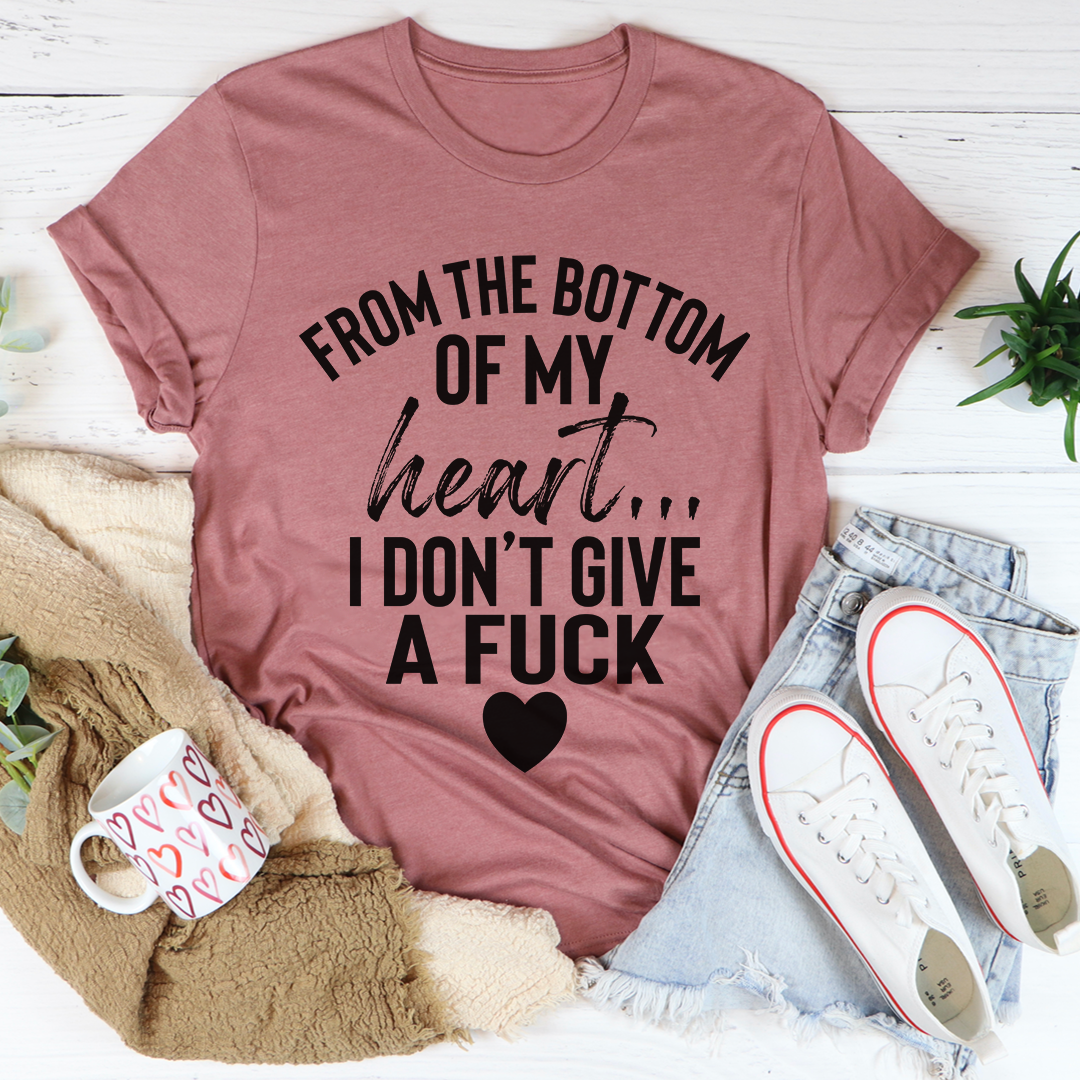 From The Bottom Of My Heart T-Shirt-3