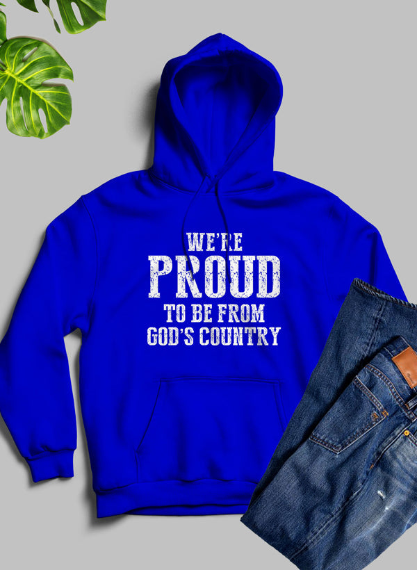 Were Proud To Be From Gods Country Hoodie-3