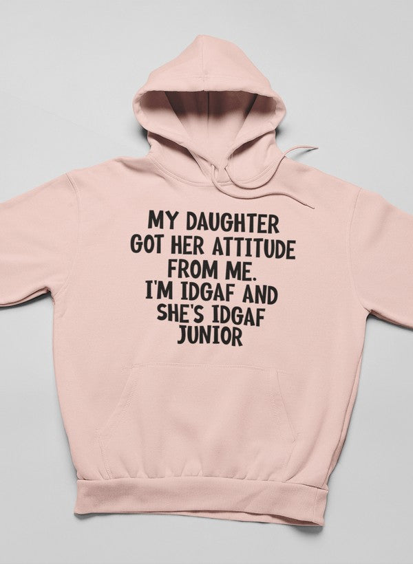 My Daughter Got Her Attitude From Me Hoodie-2