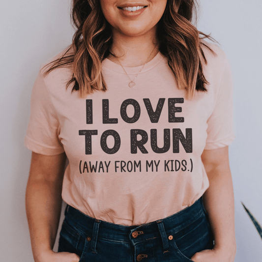 I Love To Run Away From My Kids Tee-0
