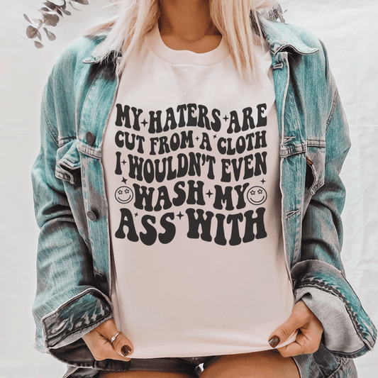 My Haters Are Cut From A Cloth Tee-0