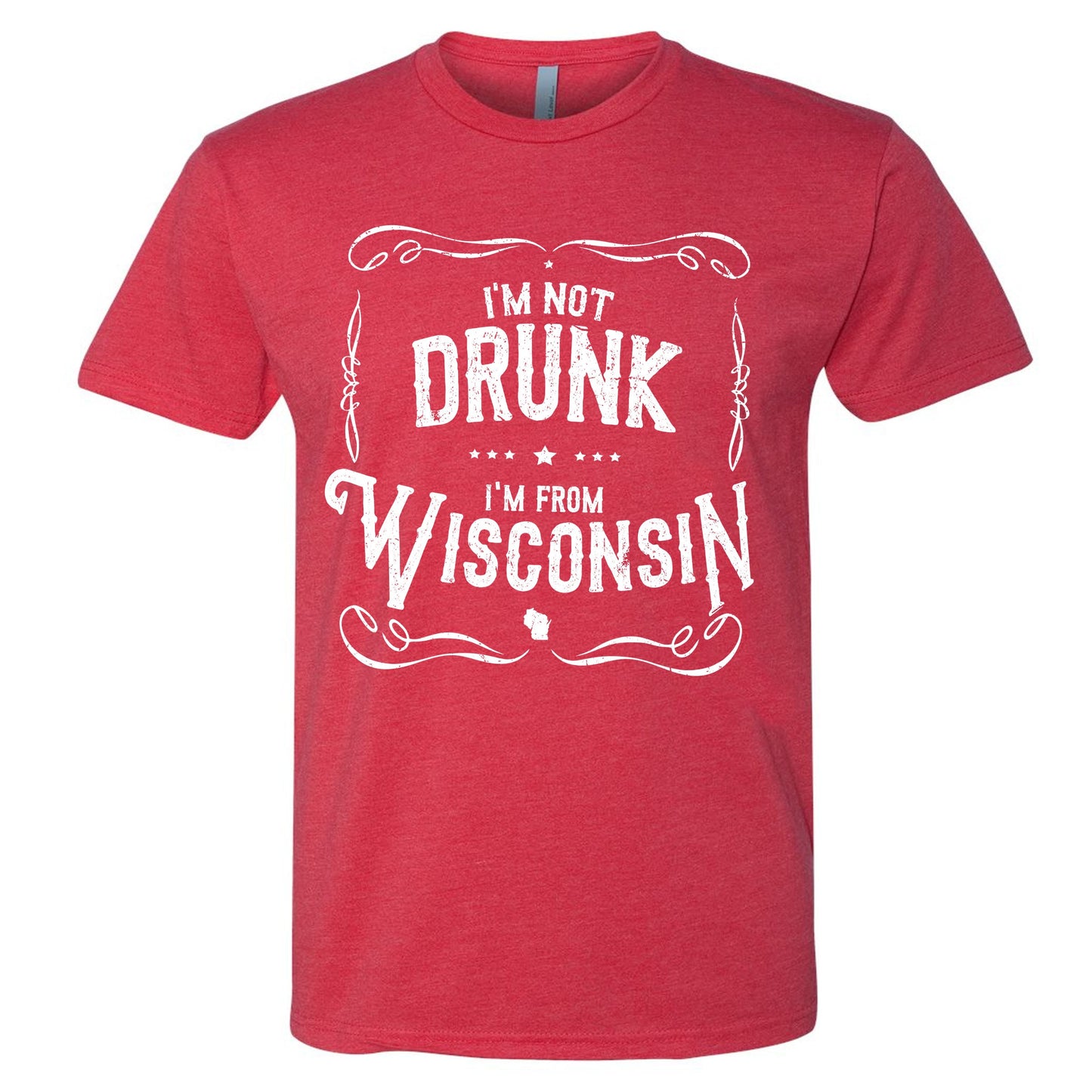 I'm Not Drunk I'm From Wisconsin Men's T-Shirt-5