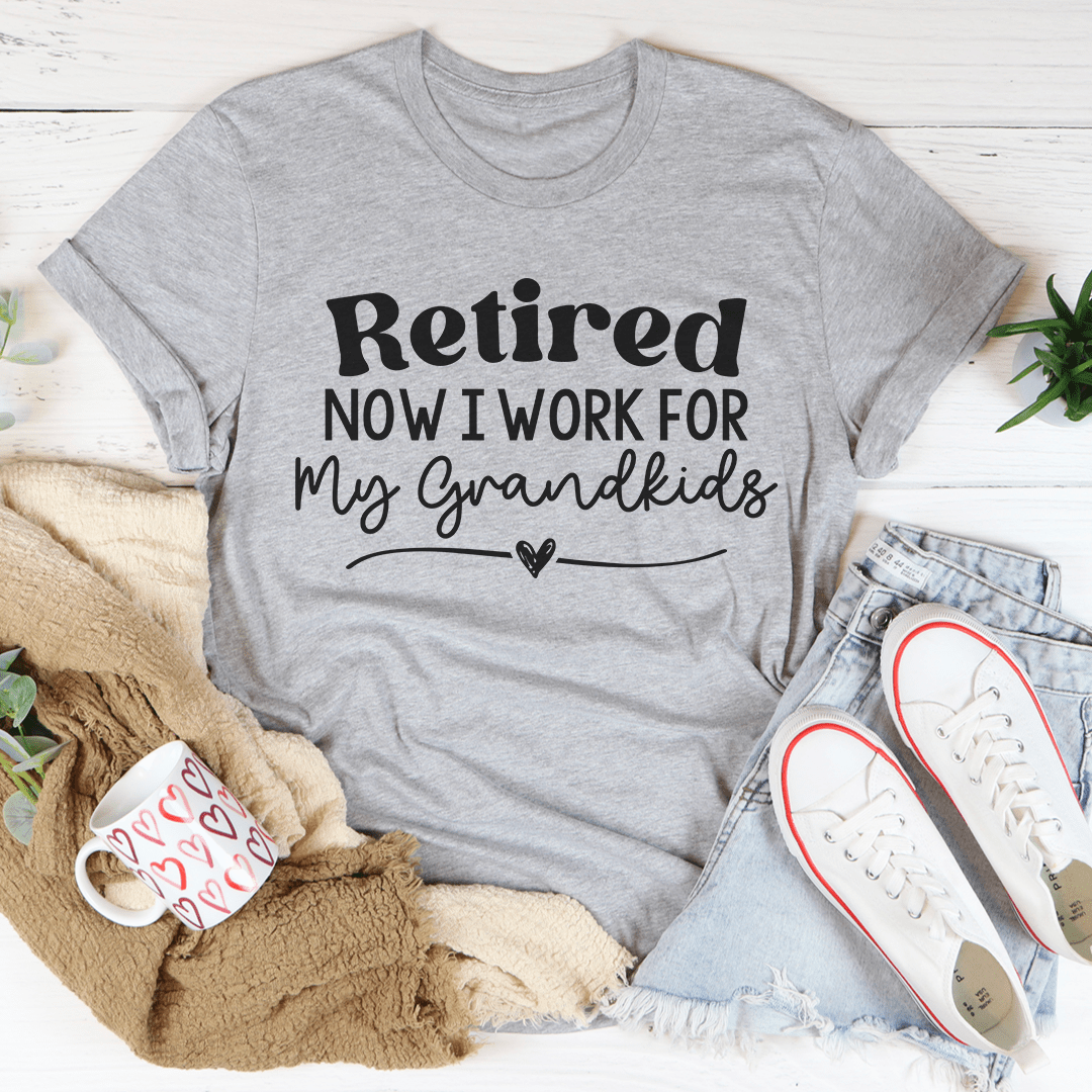Retired Now I Work From My Grandkids Tee-1