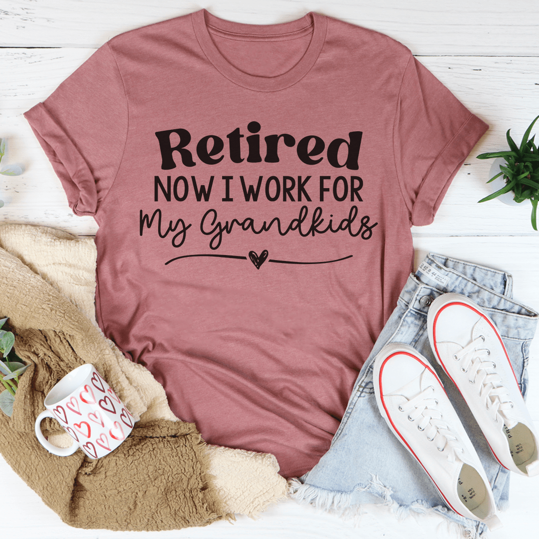 Retired Now I Work From My Grandkids Tee-2