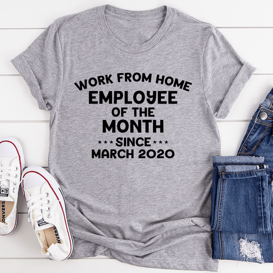 Work From Home Employee Of The Month T-Shirt-0