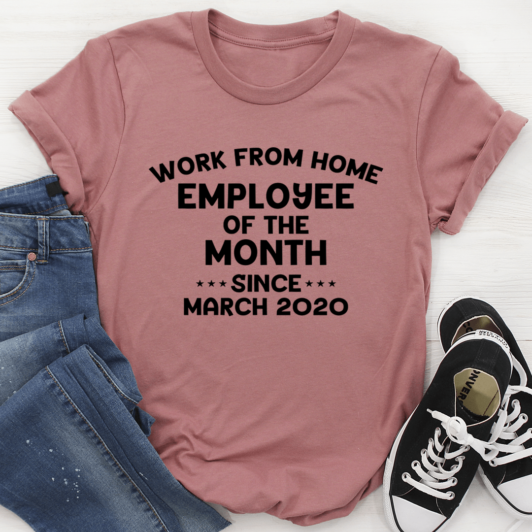 Work From Home Employee Of The Month T-Shirt-3