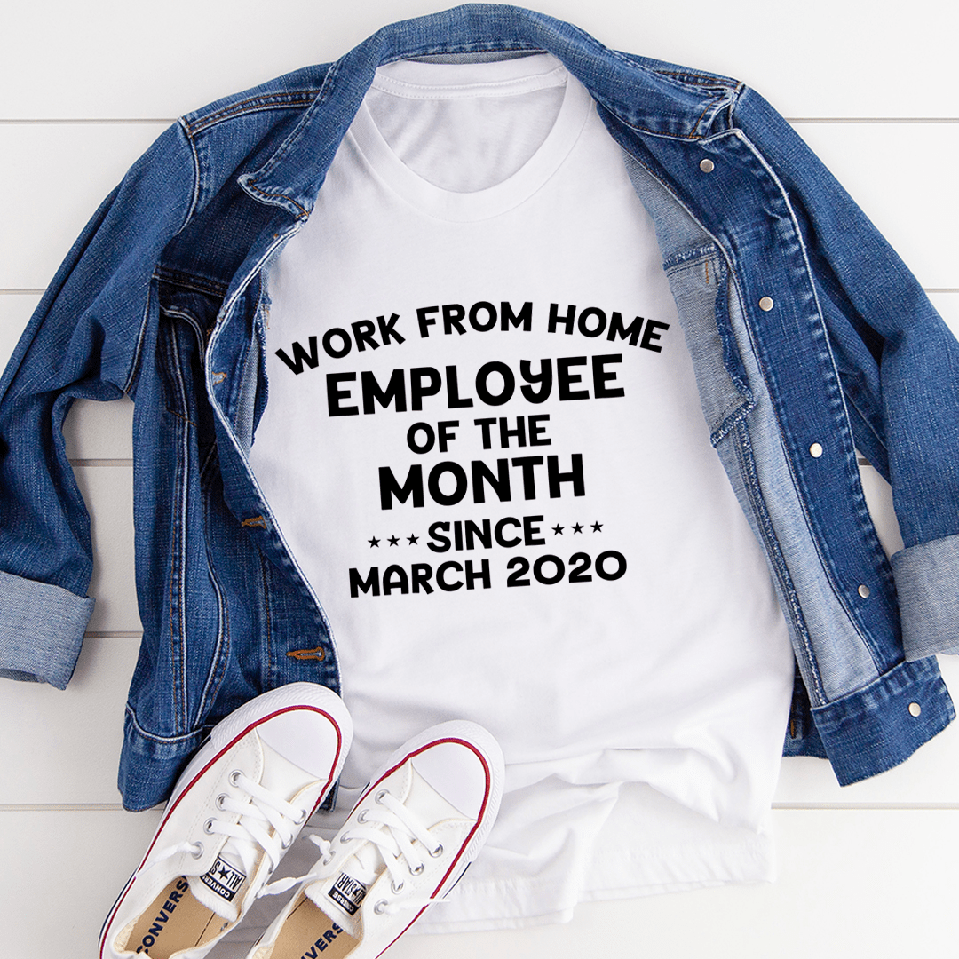 Work From Home Employee Of The Month T-Shirt-1